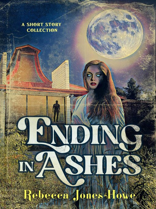 Title details for Ending in Ashes by Rebecca Jones-Howe - Available